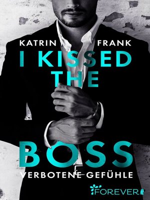 cover image of I kissed the Boss